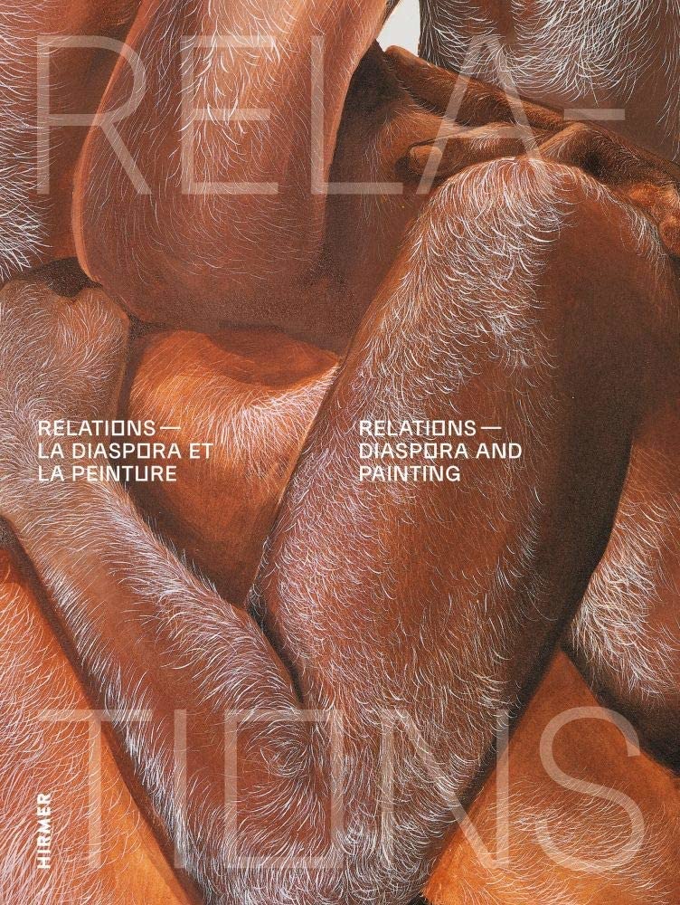 Relations: Diaspora and Painting / La diaspora et la peinture Books