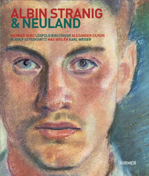 Albin Stranig & Neuland: Werner Berg, Leopold Birstinger, Alexander Silveri, Rudolf Szyszkowitz, Max Weiler, Karl Weiser. Katalogbuch zur Ausstellung, ... 2008, im Rabalderhaus, Schwaz in Tirol, 2008 Film, Art & Culture