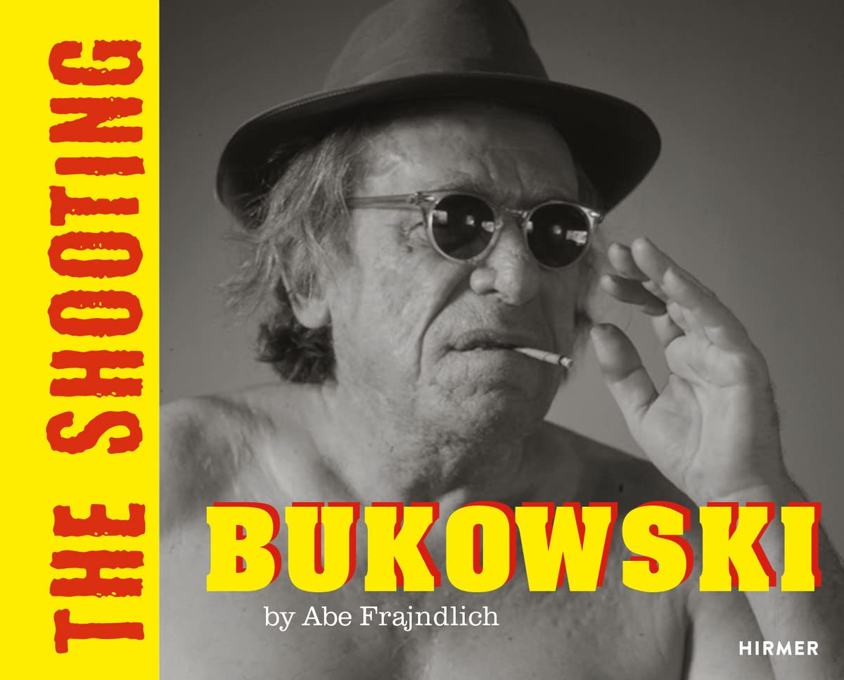Bukowski. The Shooting: By Abe Frajndlich Photography