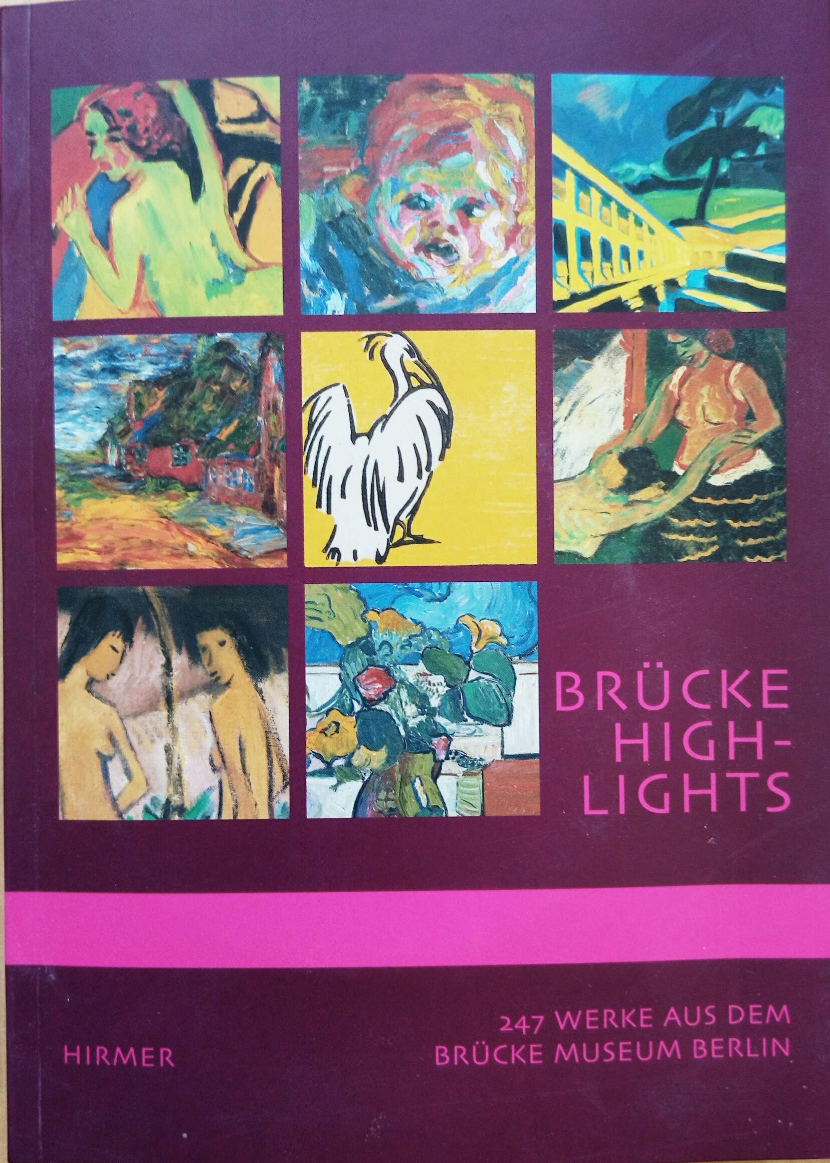 Brücke Highlights: Katalogbuch zur Ausstellung in Berlin, Brücke Museum, 15.9.2007-13.2.2008 Film, Art & Culture