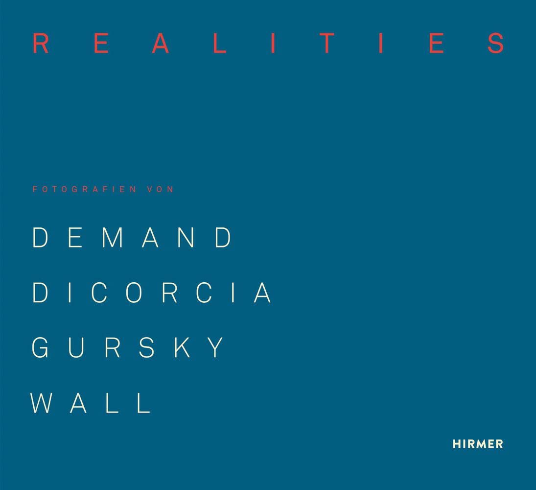 Made Realities: Fotografien von Thomas Demand, Philip-Lorca diCorcia, Andreas Gursky und Jeff Wall Film, Art & Culture