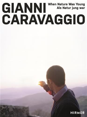 Gianni Caravaggio When Nature was Young Film, Art & Culture