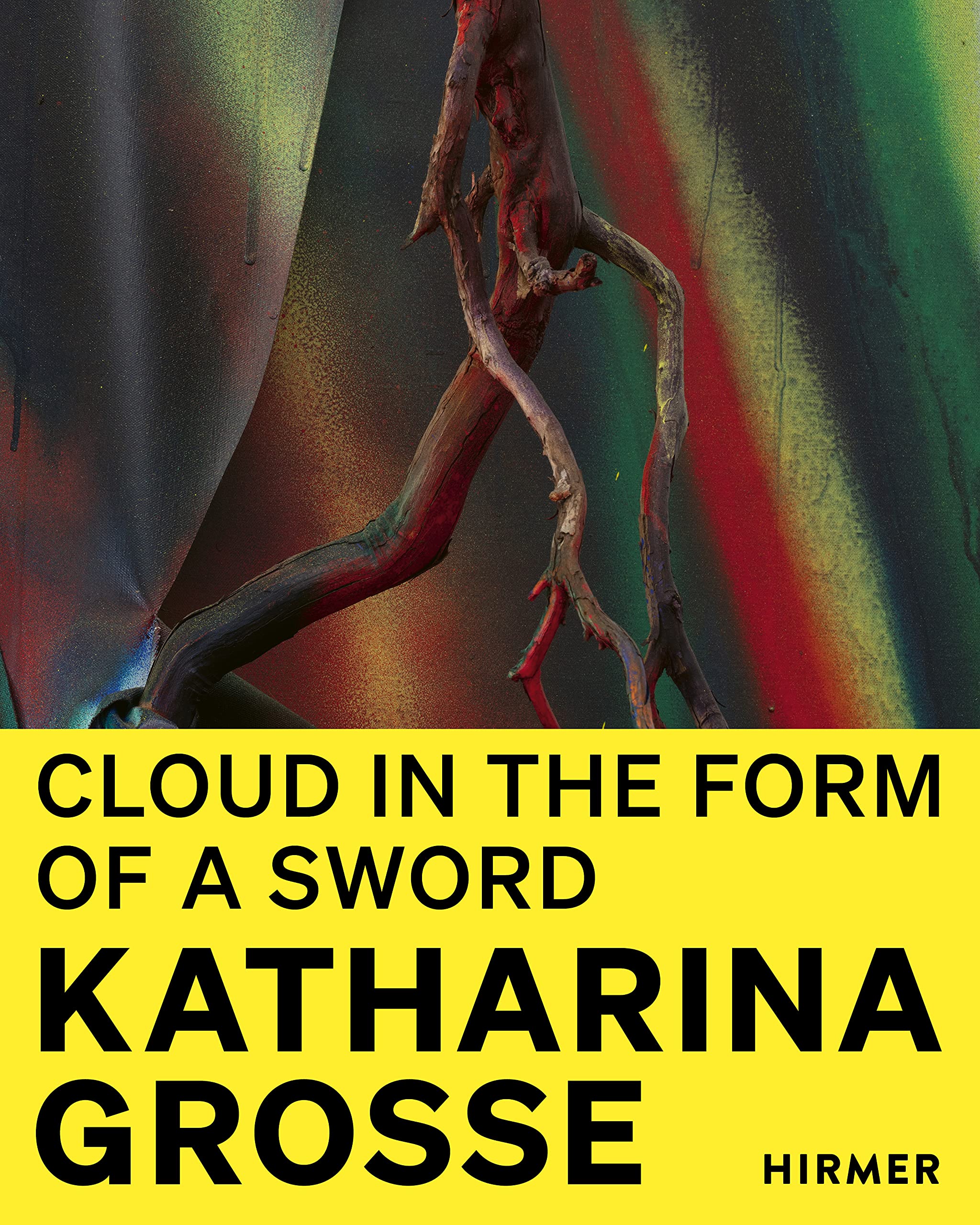 Katharina Grosse: Wolke in Form eines Schwertes / Cloud in the Form of a Sword Film, Art & Culture