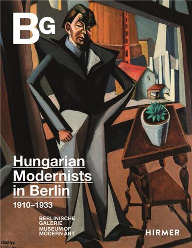Magyar Modern Hungarian Art in Berlin 1910-1933 Architecture