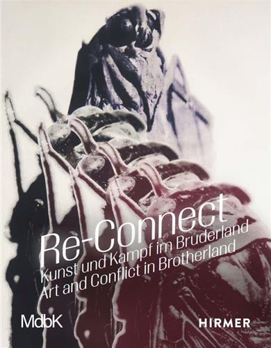 Re-Connect Art and Conflict in Brotherland Film, Art & Culture