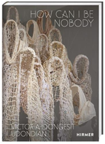 Victoria-Idongesit Udondian : How Can I Be Nobody Film, Art & Culture