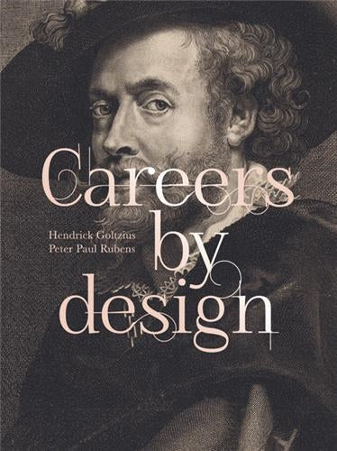 Careers by Design : Hendrick Goltzius & Peter Paul Rubens Computer Science