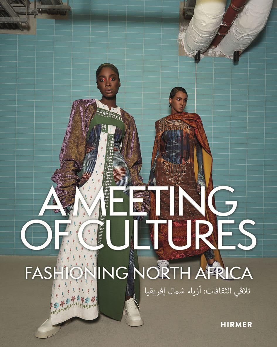 A Meeting of Cultures - Fashioning North Africa Film, Art & Culture