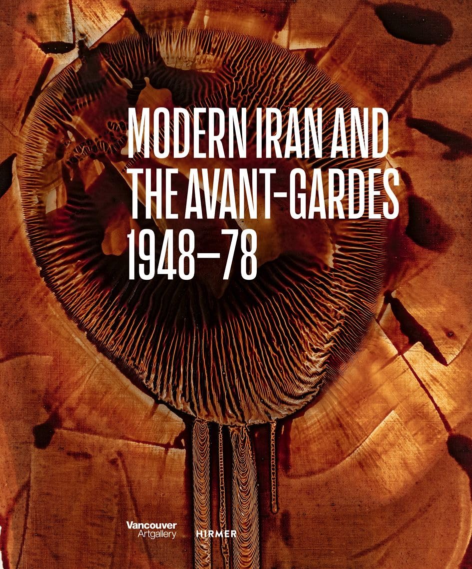 Modern Iran and the Avant-gardes Film, Art & Culture