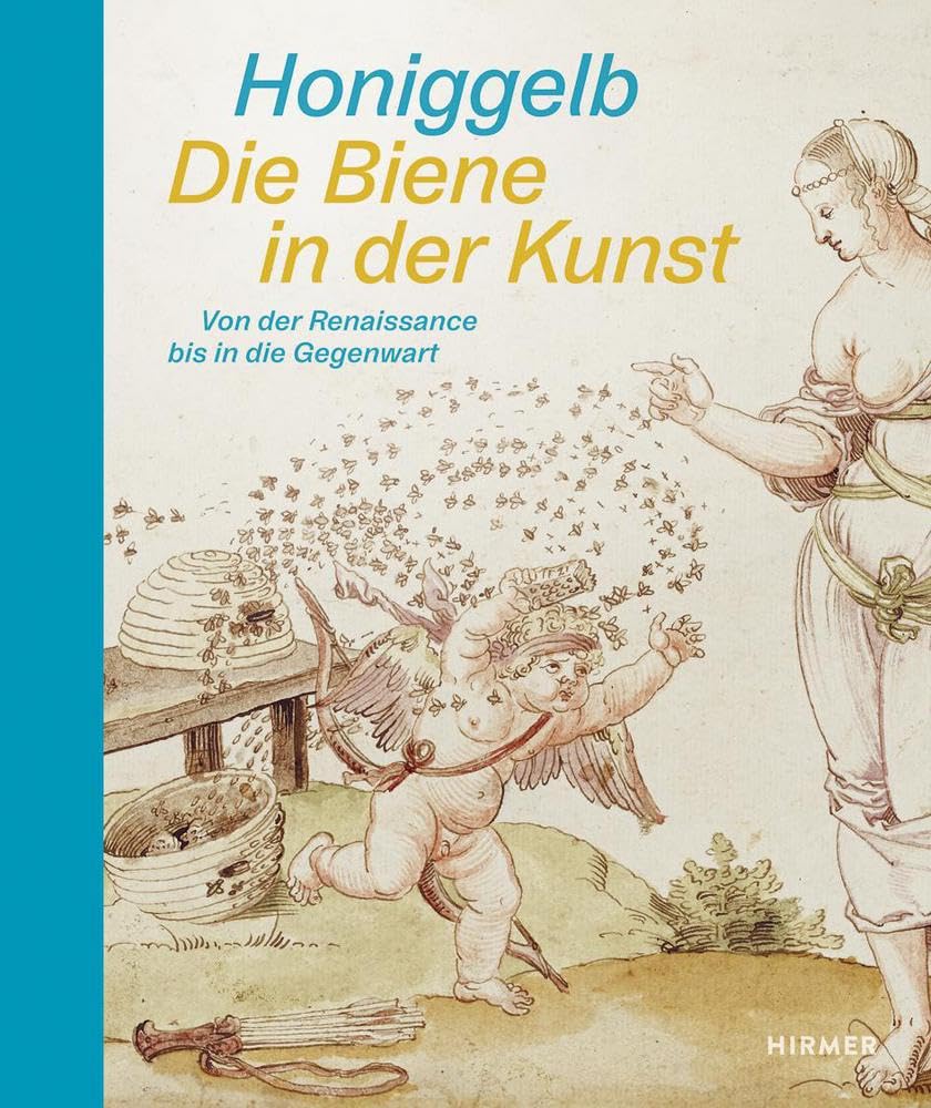Honiggelb - Die Biene in der Kunst. Von der Renaissance bis in die Gegenwart Books