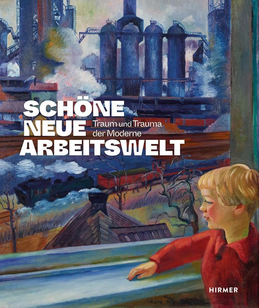 Schöne neue Arbeitswelt - Traum und Trauma der Moderne Business, Finance & Career