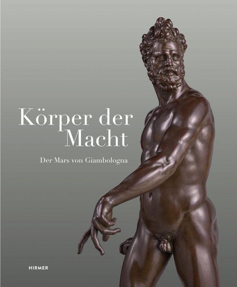 Körper der Macht - Der Mars von Giambologna Film, Art & Culture