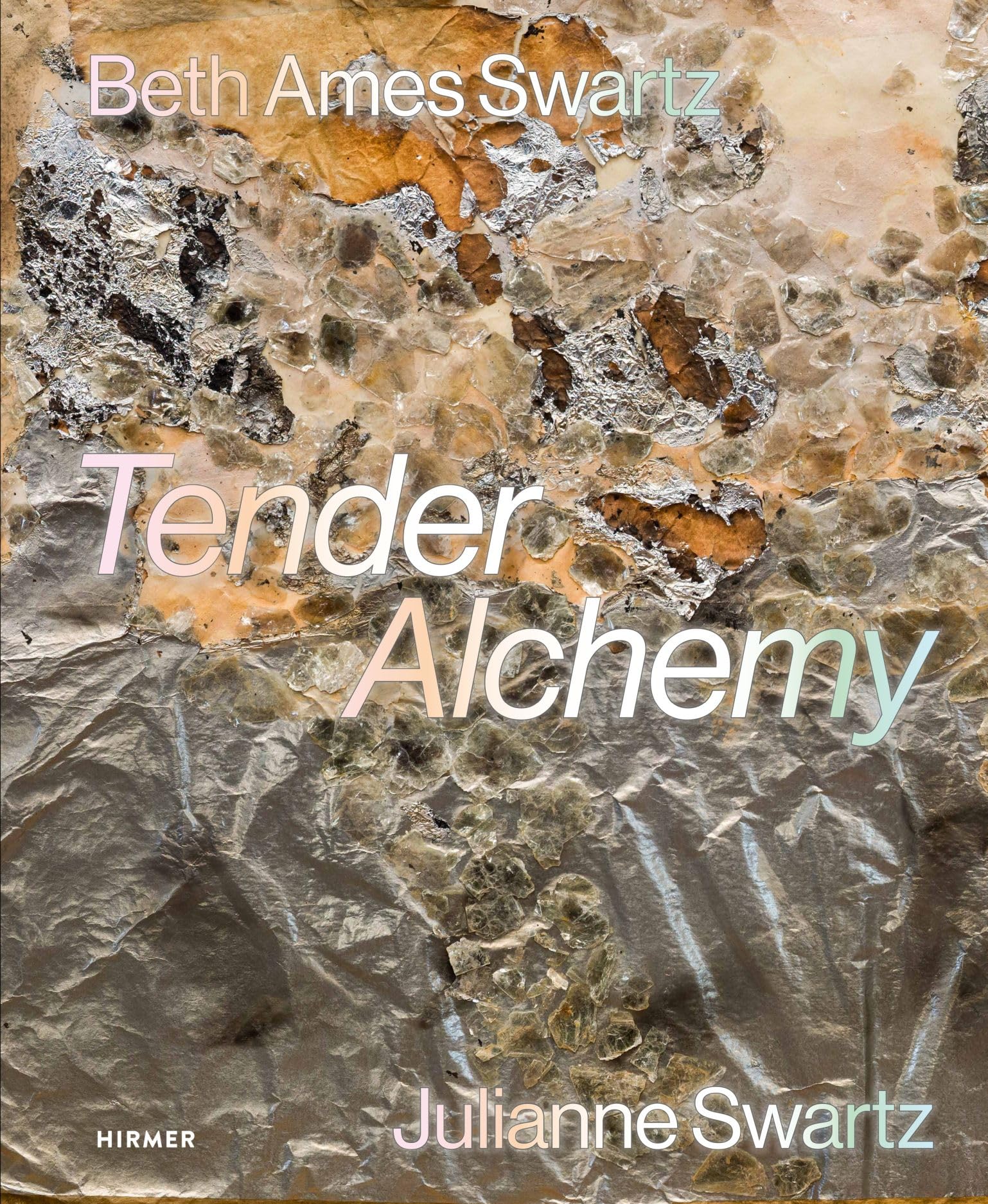 Tender Alchemy - Beth Ames Swartz and Julianne Swartz Film, Art & Culture