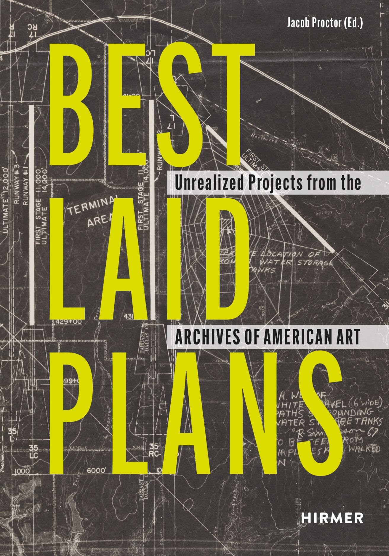 Best Laid Plans: Unrealized Projects from the Archives of American Art Film, Art & Culture