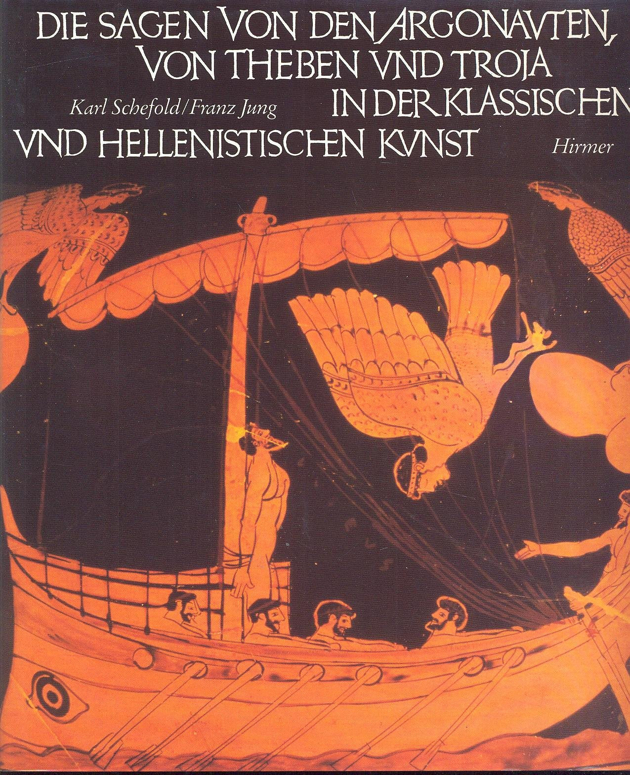 Die Sagen der Argonauten, von Theben und Troja in der klassischen und hellenistischen Kunst Art & Literature
