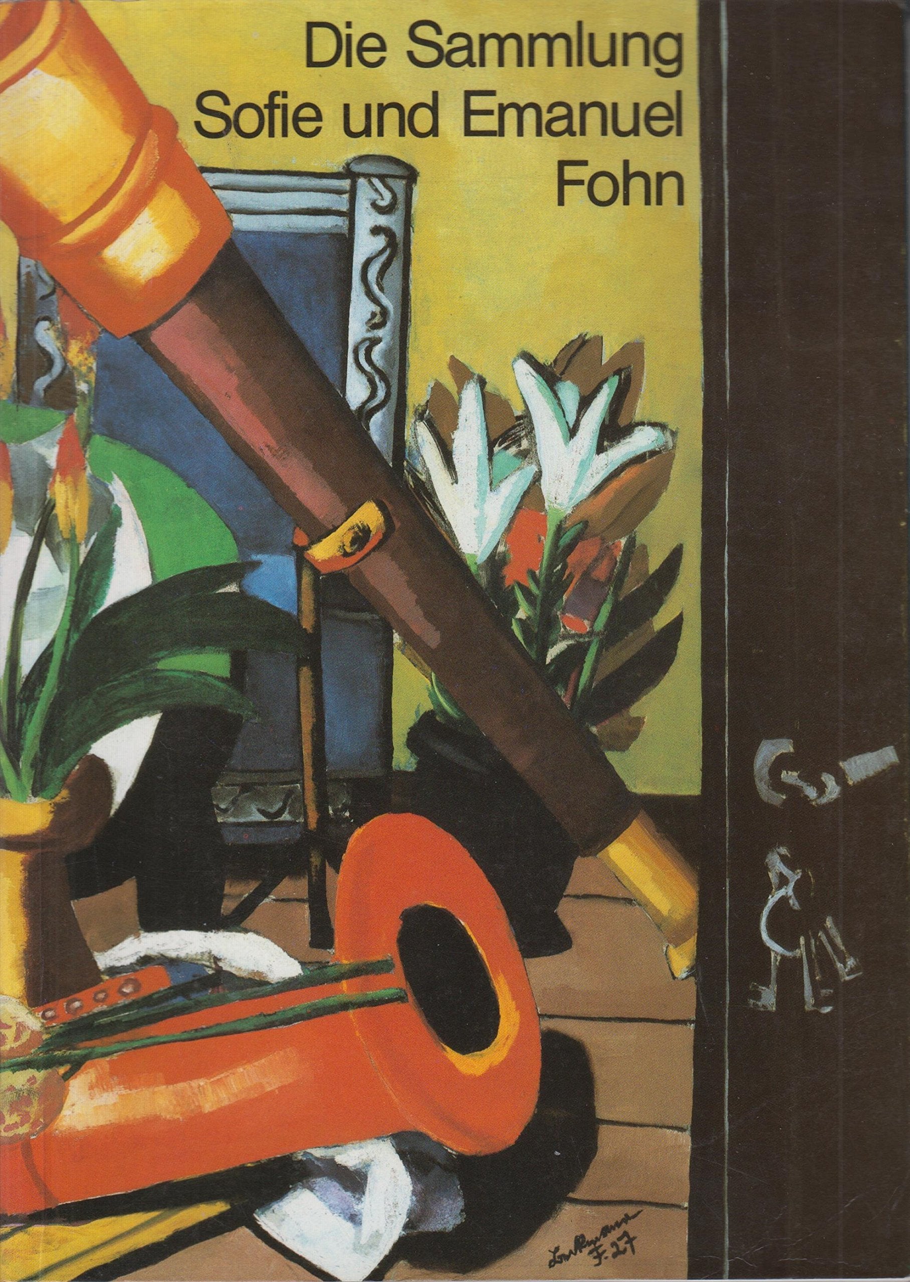 Product Image: Die Sammlung Sofie und Emanuel Fohn. Eine Dokumentation
