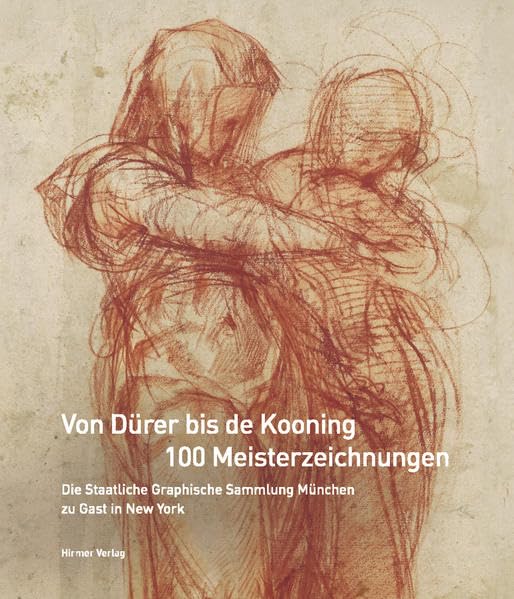 Von Dürer bis de Kooning: 100 Meisterzeichnungen: Die Staatliche Graphische Sammlung München zu Gast in New York. Katalogbuch zur Ausstellung im ... New York von September 2012 bis Januar 2013 Film, Art & Culture