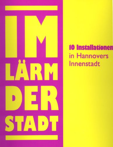 Im Lärm der Stadt. 10 Installationen in Hannovers Innenstadt Books