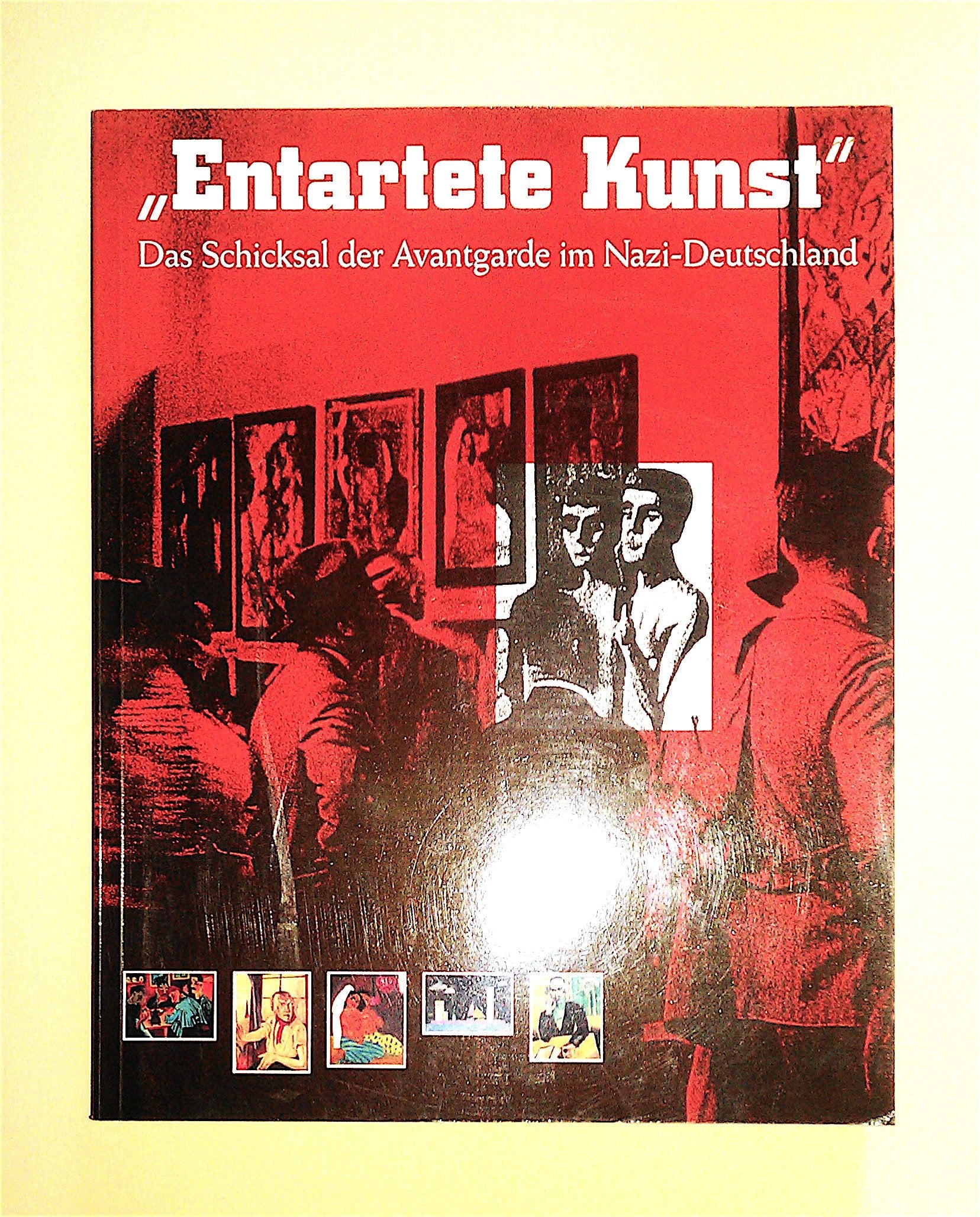 Entartete Kunst. Das Schicksal der Avantgarde in Nazi- Deutschland Books