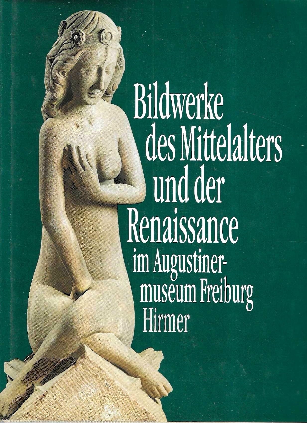 Bildwerke des Mittelalters und der Renaissance im Augustinermuseum Freiburg Film, Art & Culture