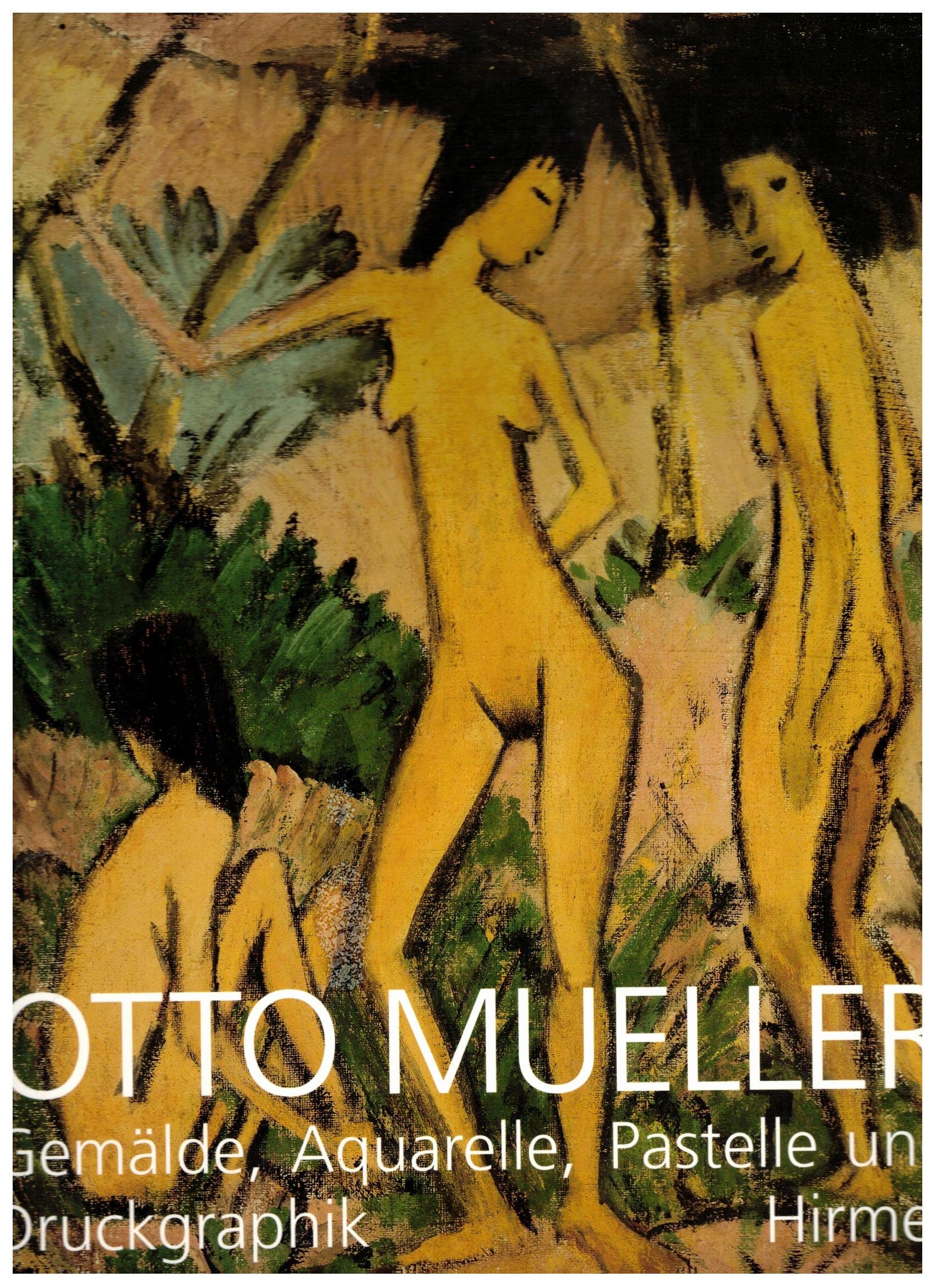 Otto Müller - Gemälde, Aquarelle, Pastelle und Druckgraphik aus dem Brücke-Museum Berlin Memories