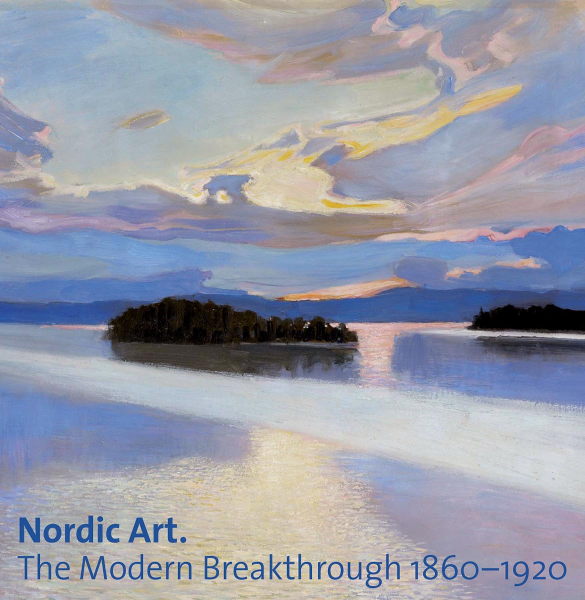 Nordic Art: The Modern Breakthrough 1860-1920 Film, Art & Culture