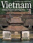 Vietnam. Götter, Geister und Pagoden Travel