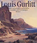 Louis Gurlitt: 1812 - 1897 - Porträts europäischer Landschaften in Gemälden und Zeichnungen Film, Art & Culture
