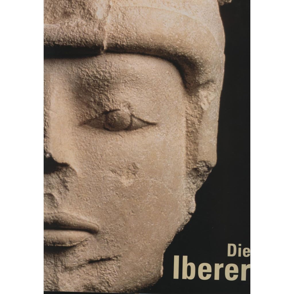Die Iberer. Ausstellungskatalog der Kunst- und Ausstellungshalle der Bundesrepublik Deutschland Bonn, 15. Mai -23. Aug. 1998 Film, Art & Culture