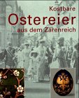 Kostbare Ostereier aus dem Zarenreich Film, Art & Culture