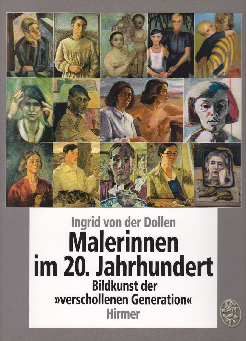 Malerinnen im 20. Jahrhundert: Bildkunst der "verschollenen Generation". Geburtsjahrgänge 1890-1910 Film, Art & Culture