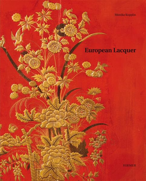 European Lacquer: Selected Works from the Museum für Lackkunst Münster Film, Art & Culture
