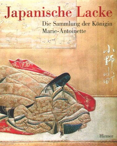Japanische Lacke: Die Sammlung der Königin Marie Antoinette Social Sciences