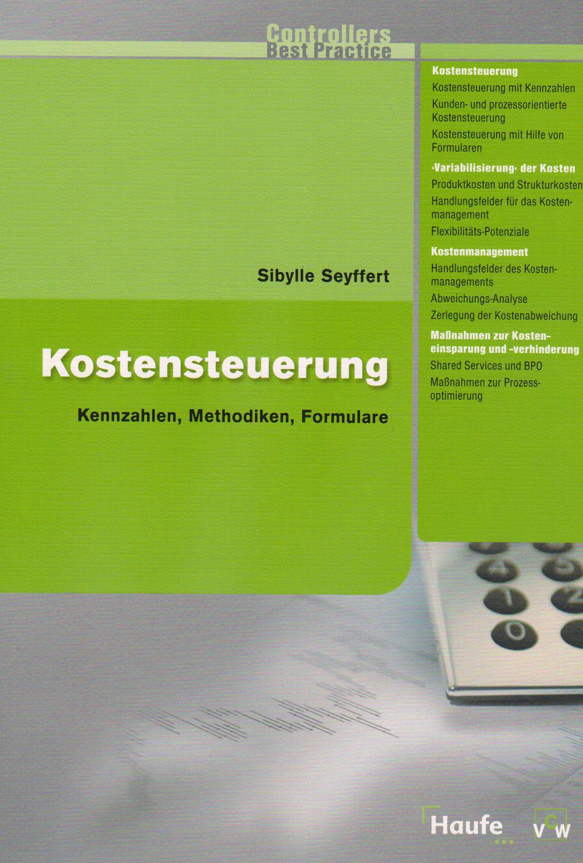 Kostensteuerung: Kennzahlen, Methodiken, Formulare (Controllers Best Practice) Law