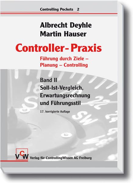 Controller-Praxis: Führung durch Ziele - Planung - Controlling (Controlling Pockets, Band 2) Law