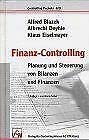 Finanz-Controlling: Planung und Steuerung von Bilanzen und Finanzen: Planung und Steuerung von Bilanzen und Finanzen. Hrsg. v. d. Controller-Akademie Law