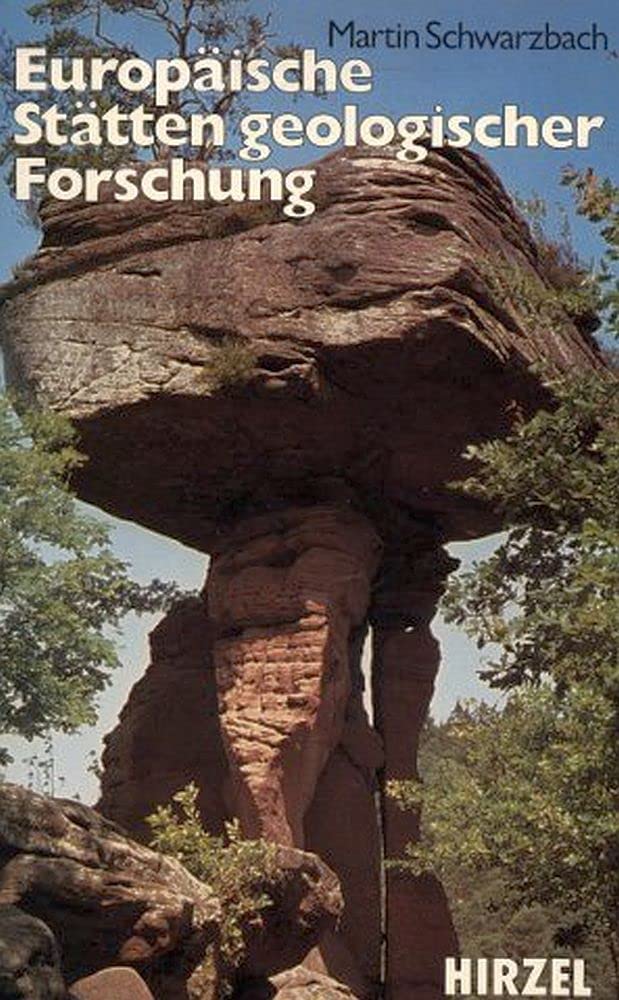 Europäische Stätten geologischer Forschung: Anregungen zu Reisebeobachtungen und zu Reisen Geology & Geography