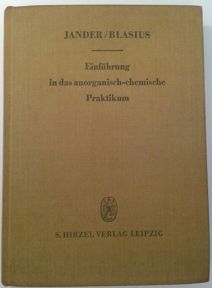 Einführung in das anorganisch-chemische Praktikum: (Einschliesslich der quantitativen Analyse) Natural Sciences