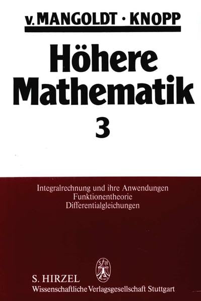 Höhere Mathematik, 4 Bde., Bd.3, Integralrechnung und ihre Anwendungen, Funktionentheorie, Differentialgleichungen Mathematics
