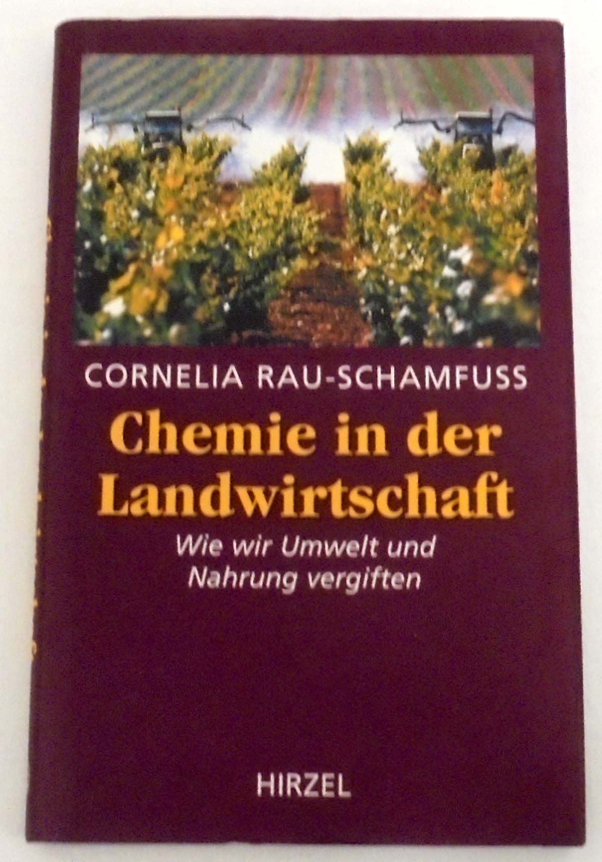 Chemie in der Landwirtschaft: Wie wir Umwelt und Nahrung vergiften Natural Sciences