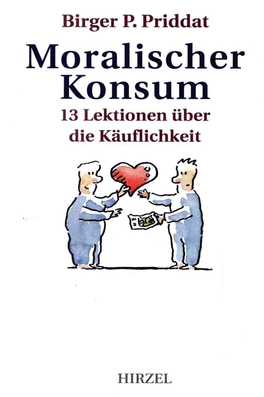 Moralischer Konsum: 13 Lektionen über die Käuflichkeit Books