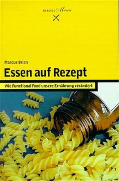 Essen auf Rezept: Wie Functional Food unser Essen verändert (Hirzel Menu) Health, Nutrition & Fitness