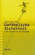 Gefährliche Sicherheit: Lust und Frust des Risikos Natural Sciences