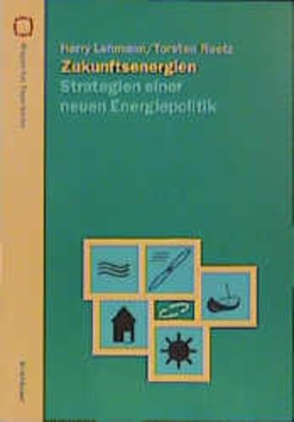 Zukunftsenergien: Strategien einer neuen Energiepolitik (Wuppertal Paperbacks) Business & Technology