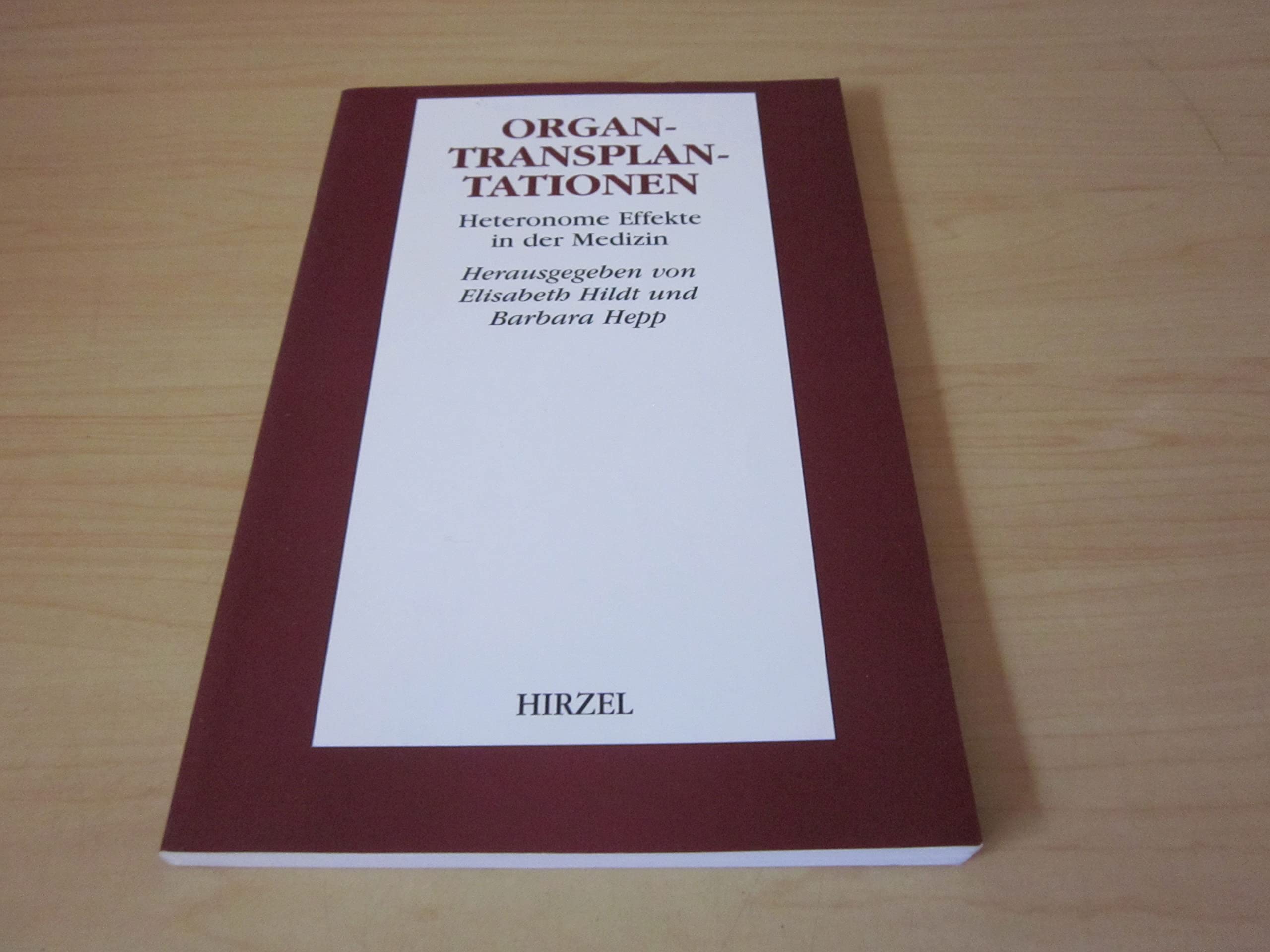 Organtransplantationen: Heteronome Effekte in der Medizin (Edition Universitas) Medicine
