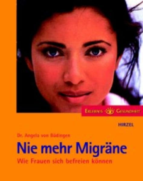 Nie mehr Migräne: Wie Frauen sich befreien können (Erlebnis Gesundheit) Health, Nutrition & Fitness