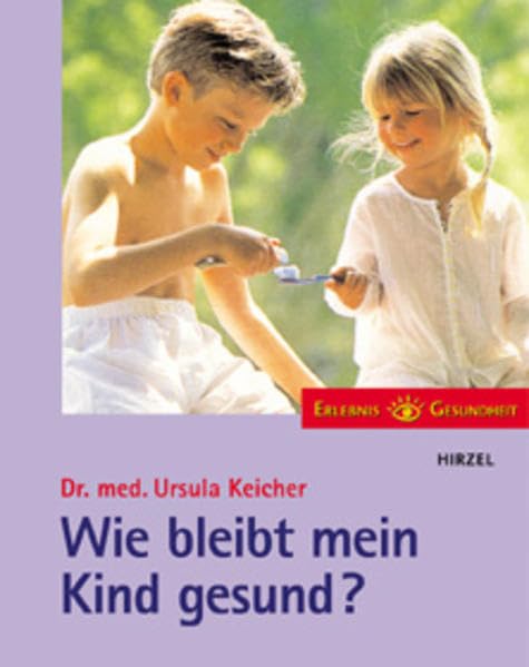 Wie bleibt mein Kind gesund? Health, Nutrition & Fitness