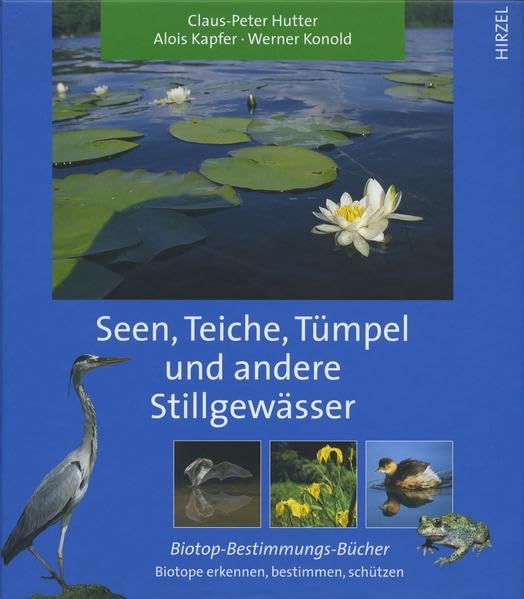 Seen, Teiche, Tümpel und andere Stillgewässer: Biotope erkennen, bestimmen, schützen Law