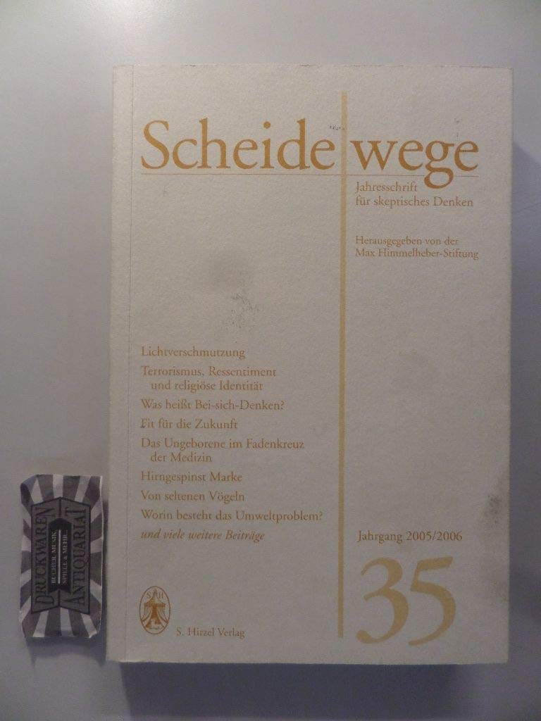 Scheidewege: Jahresschrift für skeptisches Denken. Jahrgang 35 - 2005/2006 Philosophy