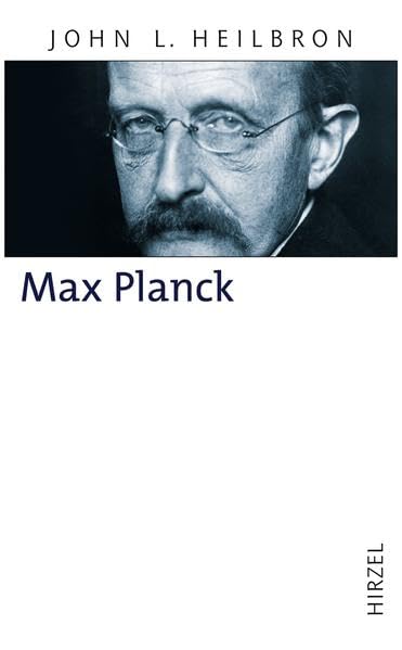 Max Planck: Ein Leben für die Wissenschaft 1858 - 1947: Ein Leben für die Wissenschaft 1858-1947. Mit einer Auswahl der allgemeinverständlichen ... Max Planck (Hirzel Klassiker (weiße Reihe)) Science Books
